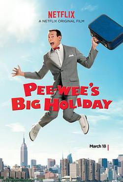 Pee-wee&#39;s Big Holiday