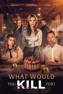 What Would You Kill For