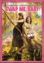 Swap Me, Baby