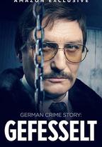 German Crime Story: Gefesselt